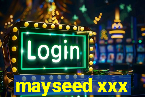 mayseed xxx